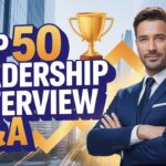 Top 50 Leadership Interview Questions and Answers