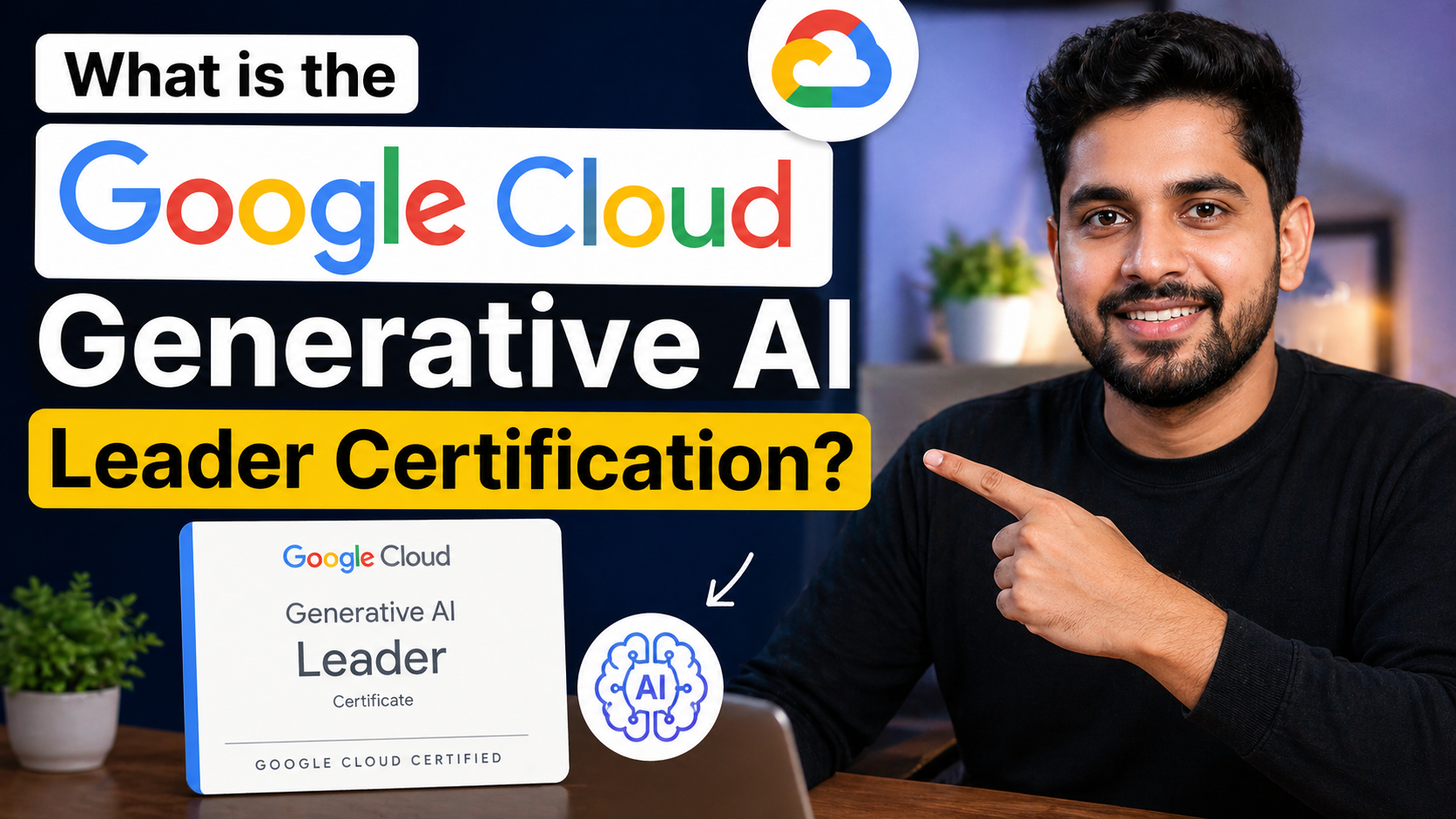 What is the Google Cloud Generative AI Leader Certification