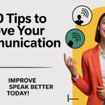Top 10 Tips to Improve your Communication Skills