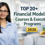 Top 20 Financial Modeling Courses & Executive Programs 2026