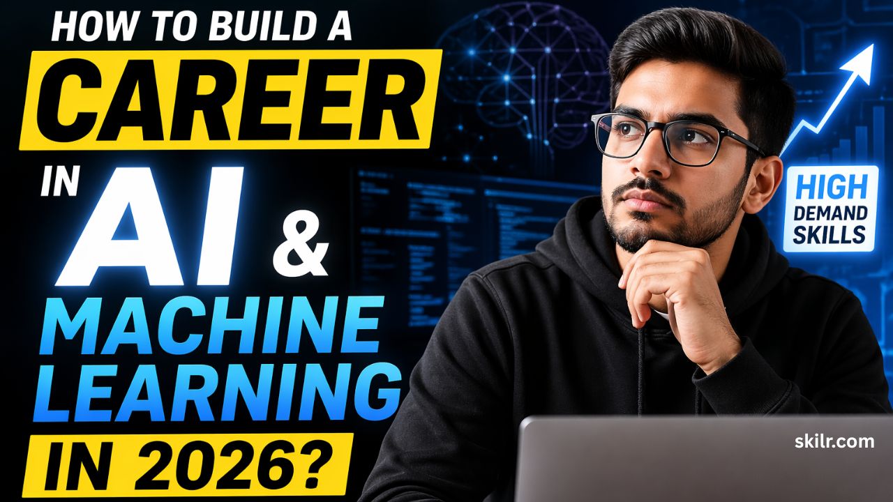 How to build a Career in AI and Machine Learning in 2026 (1)