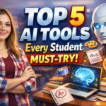 Top 5 AI Tools Every Student Must Try