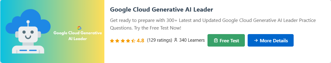 Google Cloud Generative AI Leader Free Test
