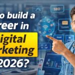 How to build a Career in Digital Marketing in 2026