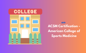 ACSM Certification - American College of Sports Medicine
