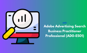 Adobe Advertising Search Business Practitioner Professional (AD0-E501)