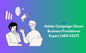 Adobe Campaign Classic Business Practitioner Expert (AD0-E327)