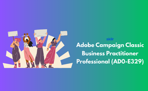 Adobe Campaign Classic Business Practitioner Professional (AD0-E329)