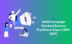 Adobe Campaign Standard Business Practitioner Expert (AD0-E307)