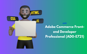 Adobe Commerce Front-end Developer Professional (AD0-E721)