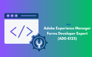 Adobe Experience Manager Forms Developer Expert (AD0-E125)