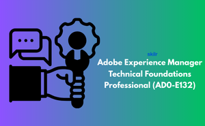 Adobe Experience Manager Technical Foundations Professional (AD0-E132)