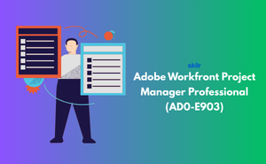 Adobe Workfront Project Manager Professional (AD0-E903)