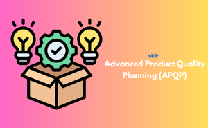Certificate in Advanced Product Quality Planning (APQP)