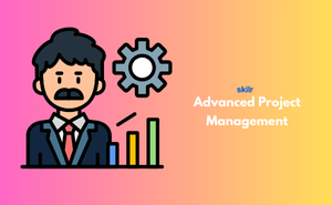 Advanced Project Management