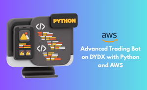 Advanced Trading Bot on DYDX with Python and AWS