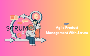 Agile Product Management With Scrum