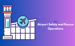 Certificate in Airport Safety and Rescue Operations