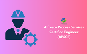 Alfresco Process Services Certified Engineer (APSCE) Exam