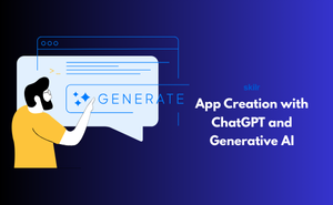 App Creation with ChatGPT and Generative AI