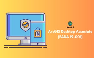 ArcGIS Desktop Associate (EADA 19-001) Exam