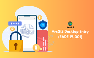 ArcGIS Desktop Entry (EADE 19-001) Exam
