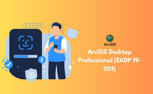 ArcGIS Desktop Professional (EADP 19-001) Exam