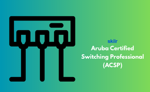 Aruba Certified Switching Professional (ACSP) Exam