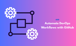 Automate DevOps Workflows with GitHub