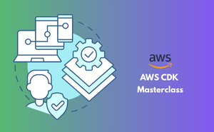 AWS CDK Masterclass