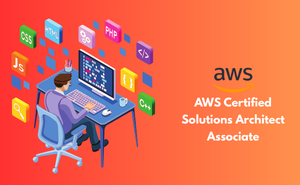 AWS Certified Solutions Architect Associate