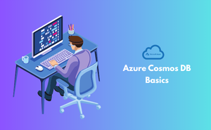 Azure Cosmos DB Basics