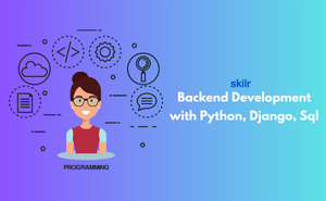Backend Development with Python, Django, Sql