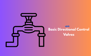 Certificate in Basic Directional Control Valves
