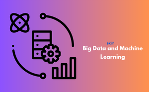 Big Data and Machine Learning