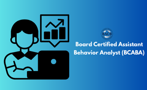 Board Certified Assistant Behavior Analyst (BCABA) Exam