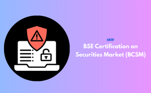 BSE's Certification on Securities Market (BCSM)