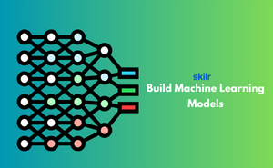 Build Machine Learning Models