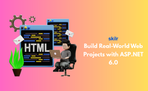 Build Real-World Web Projects with ASP.NET 6.0