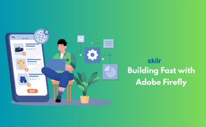 Building Fast with Adobe Firefly