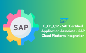 C_CP_I_12 - SAP Certified Application Associate - SAP Cloud Platform Integration