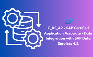 C_DS_42 - SAP Certified Application Associate - Data Integration with SAP Data Services 4.2 Exam