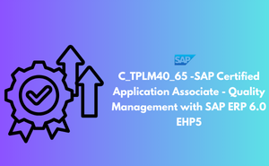 C_TPLM40_65 -SAP Certified Application Associate - Quality Management with SAP ERP 6.0 EHP5