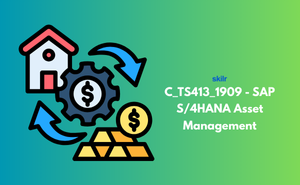 C_TS413_1909 - SAP Certified Application Associate - SAP S/4HANA Asset Management