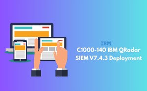 C1000-140 IBM QRadar SIEM V7.4.3 Deployment Exam