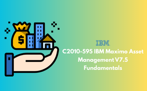 C2010-595 IBM Maximo Asset Management V7.5 Fundamentals