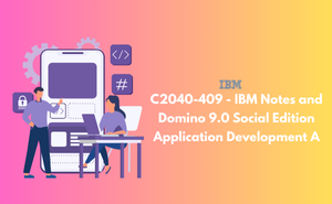 C2040-409 - IBM Notes and Domino 9.0 Social Edition Application Development A