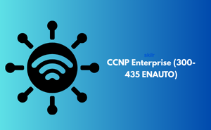 CCNP Enterprise (300-435 ENAUTO) Exam