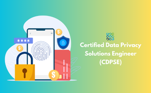 Certified Data Privacy Solutions Engineer (CDPSE)