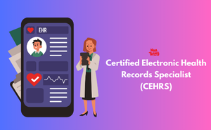 Certified Electronic Health Records Specialist (CEHRS)